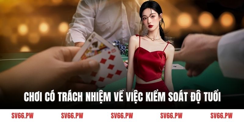 Chơi có trách nhiệm về việc kiểm soát độ tuổi 