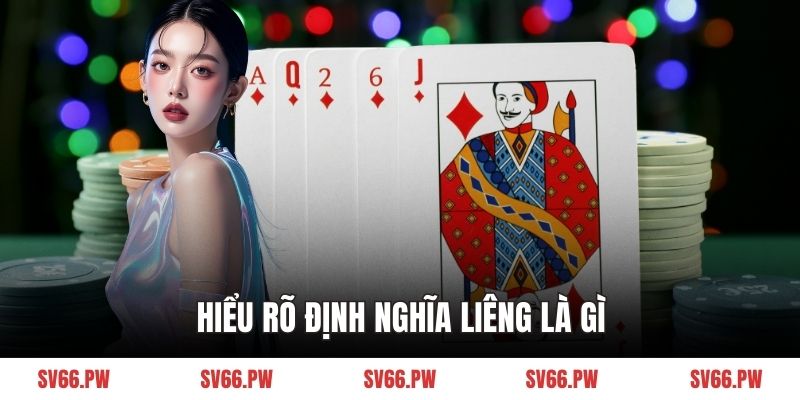 Hiểu rõ định nghĩa Liêng là gì